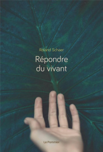 Répondre du vivant - Schaer Roland ; Worms Frédéric