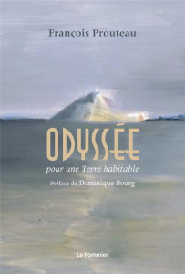 Odyssée pour une Terre habitable - Prouteau François ; Wallenhorst Nathanaël