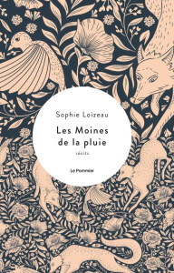 Les moines de la pluie - Loizeau Sophie