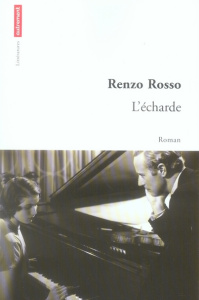 L'écharde - Rosso Renzo ; Duval-Wirth Geneviève ; Fourment-Ber