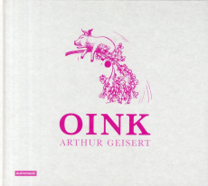 Oink - Geisert Arthur