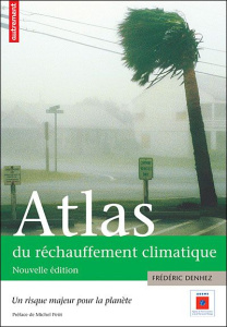 Atlas du changement climatique. Du global au local : changer les comportements, 3e édition, avec 1 D - Denhez Frédéric ; Petit Michel