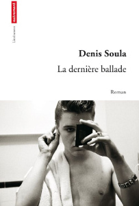 La dernière ballade - Soula Denis