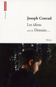Les idiots suivi de Demain... - Conrad Joseph ; Lamolle Odette ; Davreu Robert