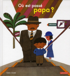 Où est passé papa ? - Gomi Taro
