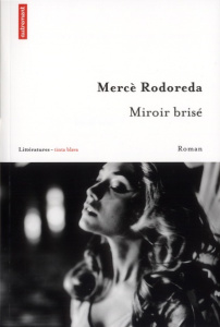 Miroir brisé - Rodoreda Mercè ; Lesfargues Bernard