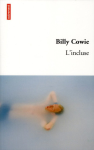 L'incluse - Cowie Billy ; Philipponnat Olivier