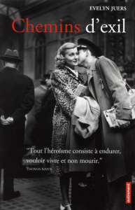 Chemins d'exil. Berlin - Los Angeles - Juers Evelyn ; Bury Laurent