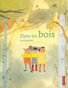 Dans les bois - Lindström Eva