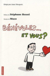Bénévole... Et vous ? - Dhoquois Anne ; Hessel Stéphane