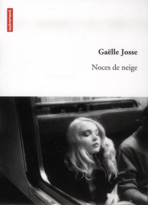 Noces de neige - Josse Gaëlle