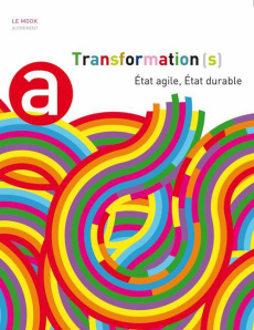 Transformation(s). Etat agile, Etat durable - Dougier Henry