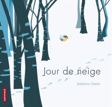 Jour de neige - Chedru Delphine