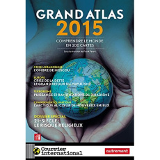 Grand atlas. Comprendre le monde en 200 cartes, Edition 2015 - Tétart Frank ; Süss Cyrille ; Armengaud Jean-Héber