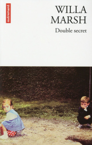 Double secret - Marsh Willa ; Weill Aline