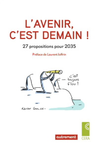 L'avenir, c'est demain ! 27 propositions pour 2035 - Chevillon Agnès ; Arrivé-Griffin Danièle ; Rannou