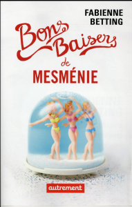Bons baisers de Mesménie - Betting Fabienne
