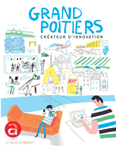 Grand Poitiers. Créateur d'innovation - Peyrel Benjamin ; Esteves Ricardo ; Stijepovic Fra