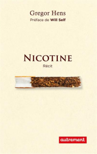 Nicotine - Hens Gregor ; Self Will ; Mannoni Olivier ; Recour