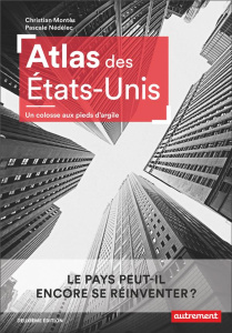 Atlas des Etats-Unis. Un colosse aux pieds d'argile, 2e édition - Montès Christian ; Nédélec Pascale ; Süss Cyrille
