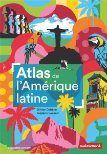 Atlas de l'Amérique latine. Polarisation politique et crises, 5e édition - Dabène Olivier ; Louault Frédéric ; Boissière Auré