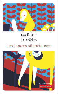 Les heures silencieuses - Josse Gaëlle