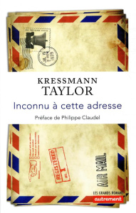 Inconnu à cette adresse - Taylor Kressmann ; Claudel Philippe ; Lévy-Bram Mi