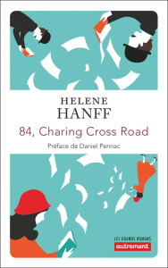 84, Charing Cross Road - Hanff Helene ; Pennac Daniel ; Kisch Marie-Anne de