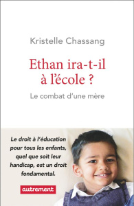 Ethan ira-t-il à l'école ? Le combat d'une mère - Chassang Kristell