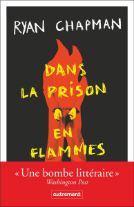 Dans la prison en flammes - Chapman Ryan ; Bru Nathalie