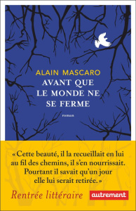 Avant que le monde ne se ferme - Mascaro Alain