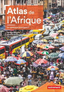 Atlas de l'Afrique. Un continent émergent ? 3e édition - Magrin Géraud ; Dubresson Alain ; Ninot Olivier