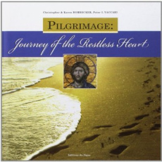 LE PÈLERINAGE - CHEMIN DU COEUR SANS REPOS - ANGLAIS - Rohrecker - vaccari