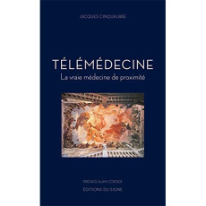 Télémédecine. La vraie médecine de proximité - Cinqualbre Jacques ; Cordier Alain
