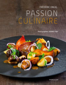Passion culinaire - Engel Frédéric