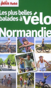 Petit Futé Balades à vélo Normandie. Edition 2012-2013 - AUZIAS/LABOURDETTE
