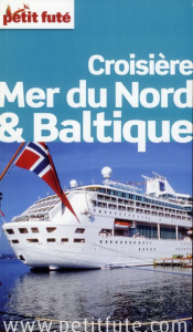 Petit Futé Croisière Mer du Nord & Baltique. Edition 2012-2013 - Auzias Dominique ; Labourdette Jean-Paul