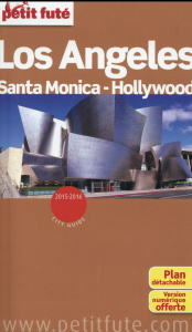 Petit Futé Los Angeles, Santa Monica, Hollywood. Edition 2015-2016 - AUZIAS/LABOURDETTE