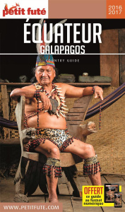 Petit futé Equateur, Galapagos. Edition 2016 - AUZIAS/LABOURDETTE