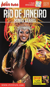 Petit Futé Rio de Janeiro, Minas Gerais. Edition 2016-2017 - AUZIAS/LABOURDETTE