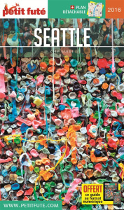 Petit Futé Seattle. Edition 2016 - AUZIAS/LABOURDETTE