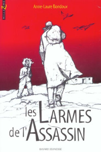Les larmes de l'assassin - Bondoux Anne-Laure
