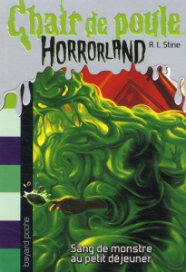 Chair de poule - Horrorland Tome 3 : Sang de monstre au petit déjeuner - Stine R. L. ; Beunat Natalie