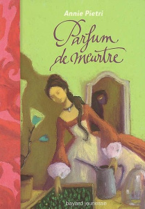 Les orangers de Versailles Tome 2 : Parfum de meurtre - Pietri Annie - Novi Nathalie