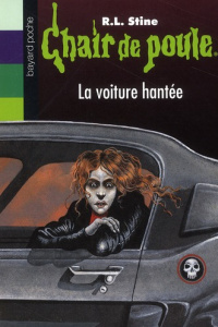 Chair de poule Tome 67 : La voiture hantée - Stine R. L. - Surcouf Yannick