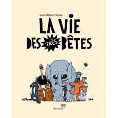 La vie des très bêtes Tome 1 - Montaigne Marion