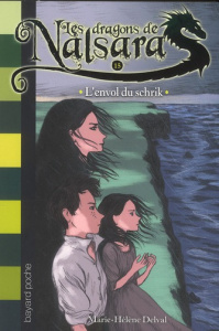 Les dragons de Nalsara Tome 15 : L'envol du schrik - Delval Marie-Hélène ; Marilleau Alban