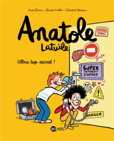 Anatole Latuile Tome 5 : Ultra top secret ! - Muller Olivier ; Didier Anne ; Devaux Clément