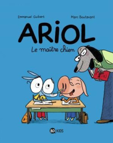 Ariol Tome 7 : Le maître chien - Boutavant Marc ; Guibert Emmanuel ; Chaurand Rémi