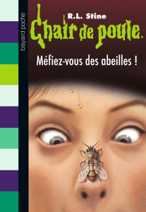 Chair de poule Tome 5 : Méfiez-vous des abeilles ! - Stine R. L. ; Delval Marie-Hélène